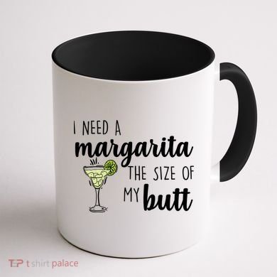 I Need A Margarita The Size Of My Butt Coffee Mug back