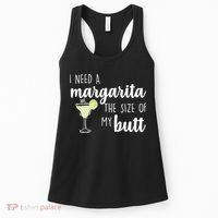I Need A Margarita The Size Of My Butt Women's Tank Top thumb 0