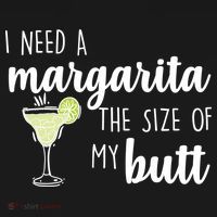 I Need A Margarita The Size Of My Butt Women's Tank Top thumb 5