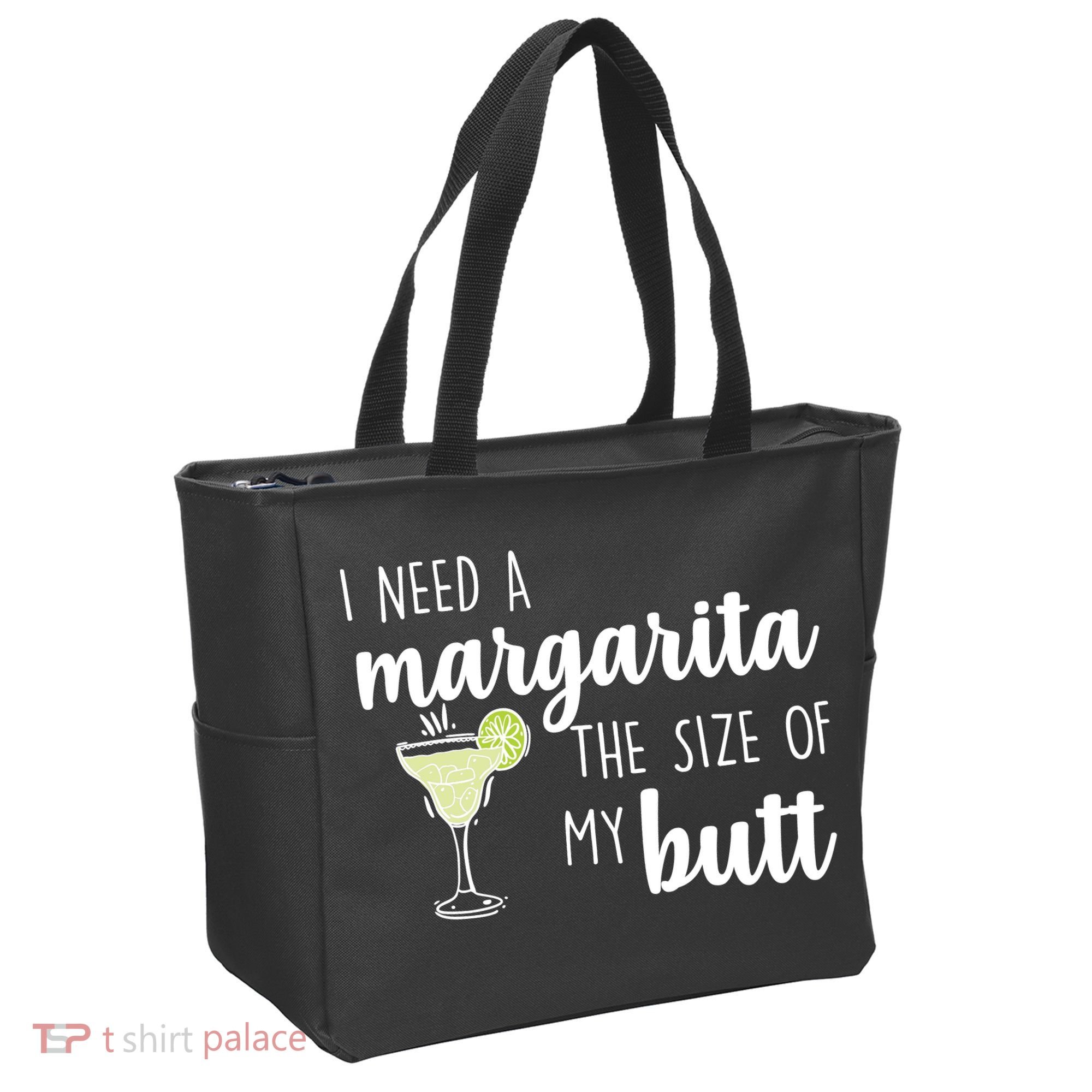 I Need A Margarita The Size Of My Butt Tote Bag