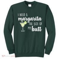 I Need A Margarita The Size Of My Butt Sweatshirt thumb 0