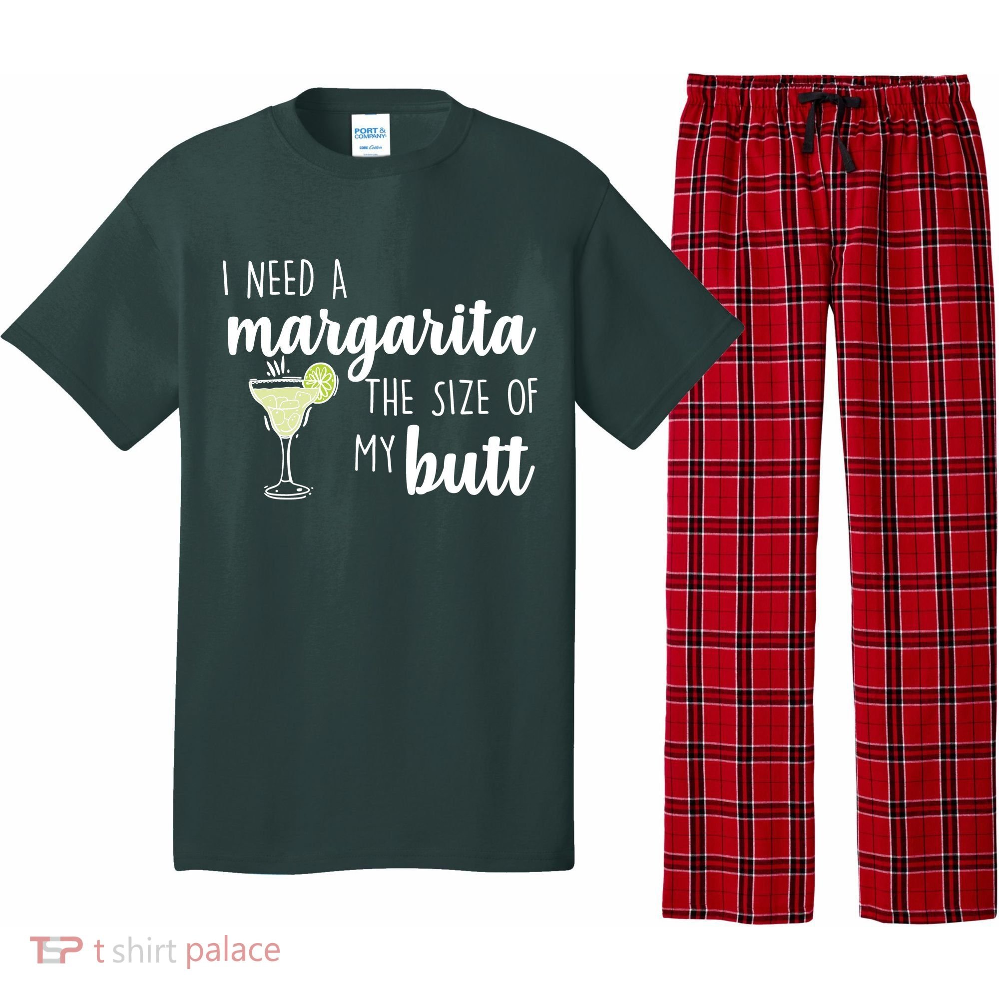 I Need A Margarita The Size Of My Butt Pajama Set