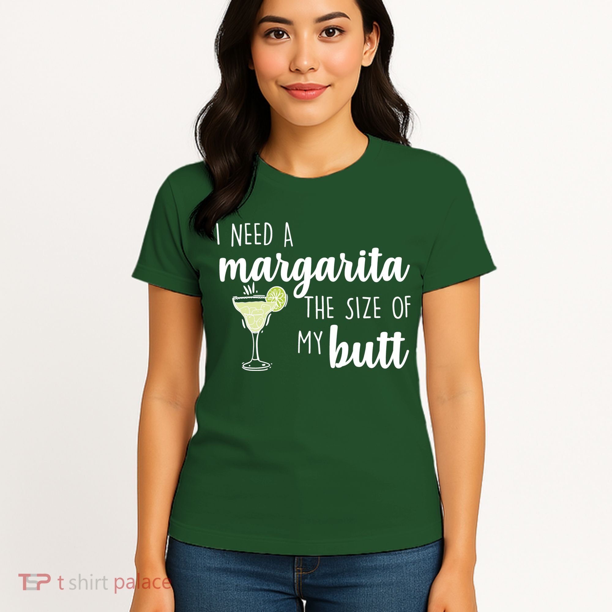 I Need A Margarita The Size Of My Butt Women's T-Shirt