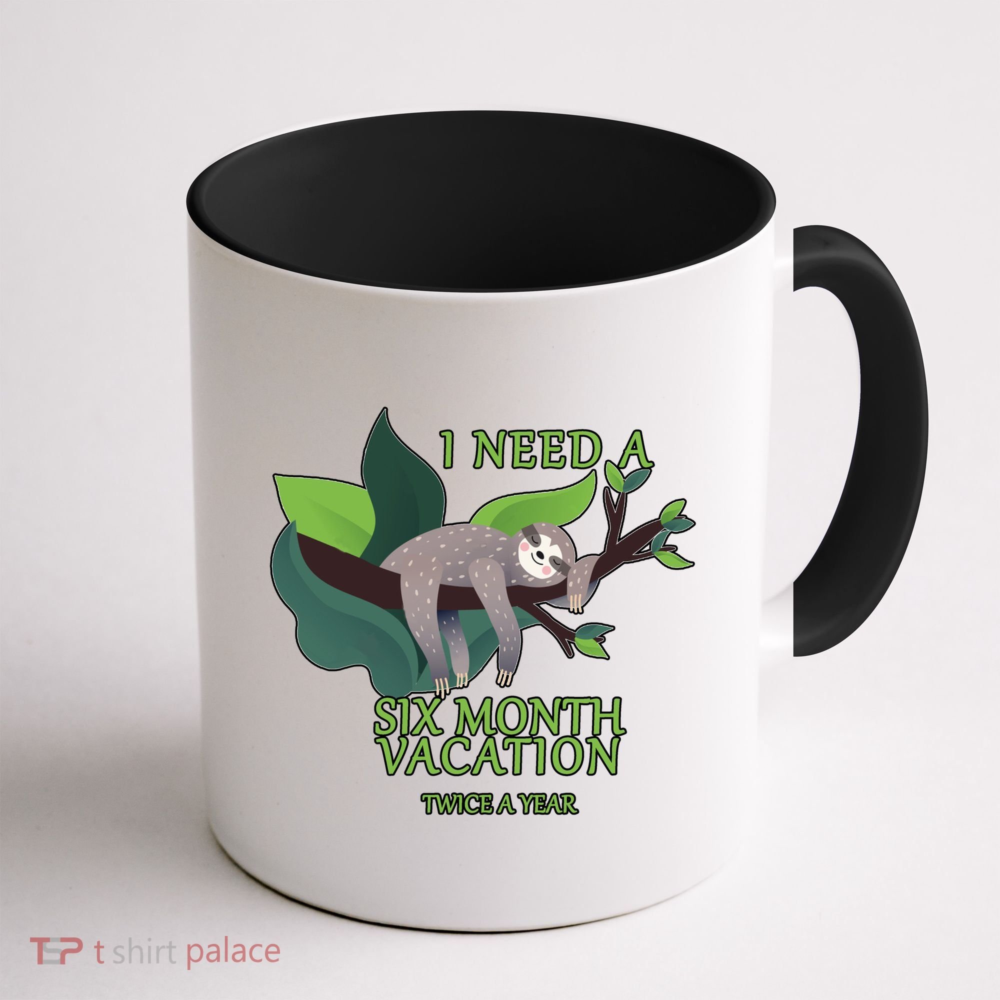 I Need A Six Month Vacation Coffee Mug