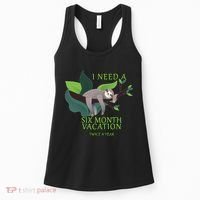 I Need A Six Month Vacation Women's Tank Top thumb 0