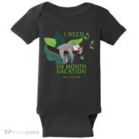 I Need A Six Month Vacation Baby Bodysuit thumb 0