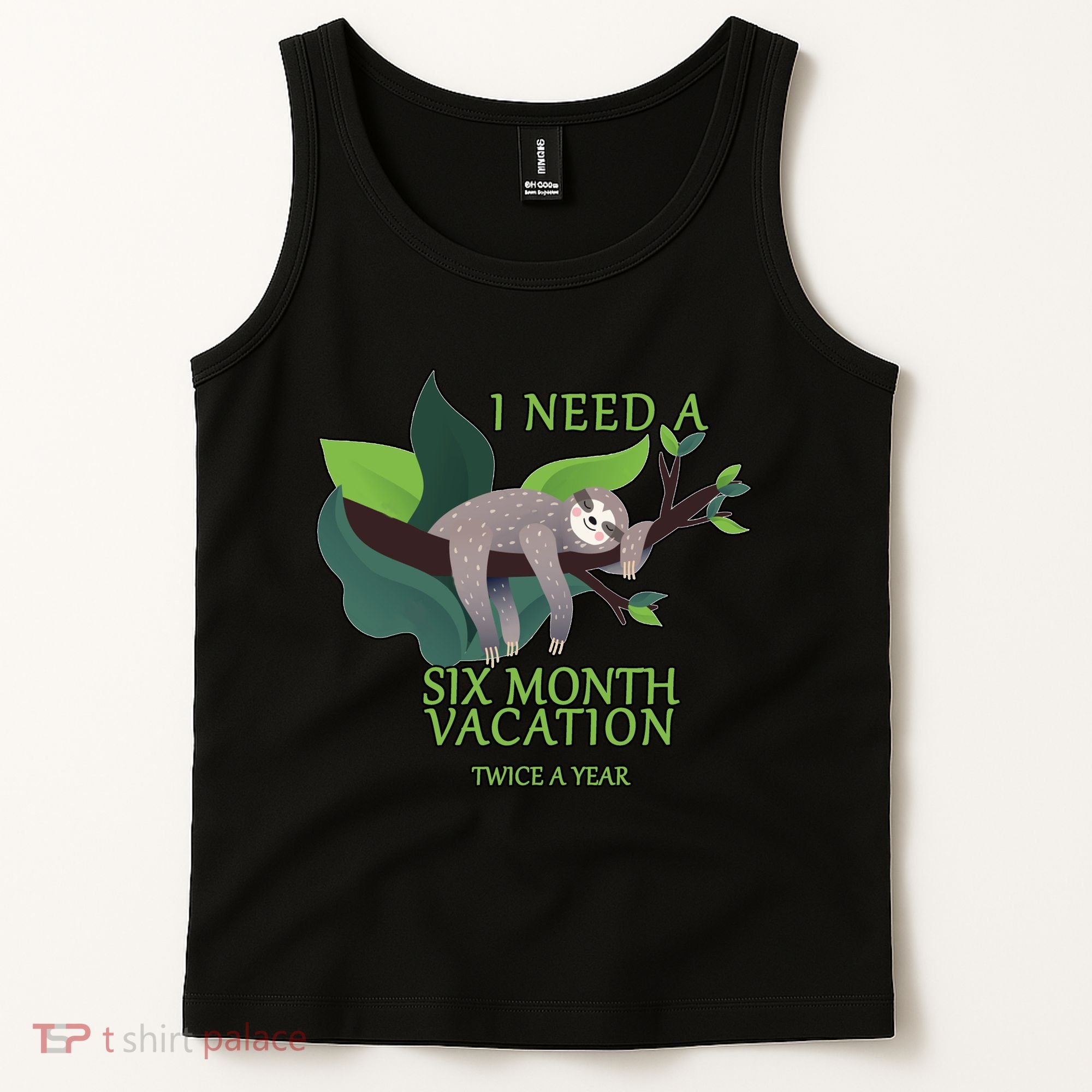 I Need A Six Month Vacation Tank Top