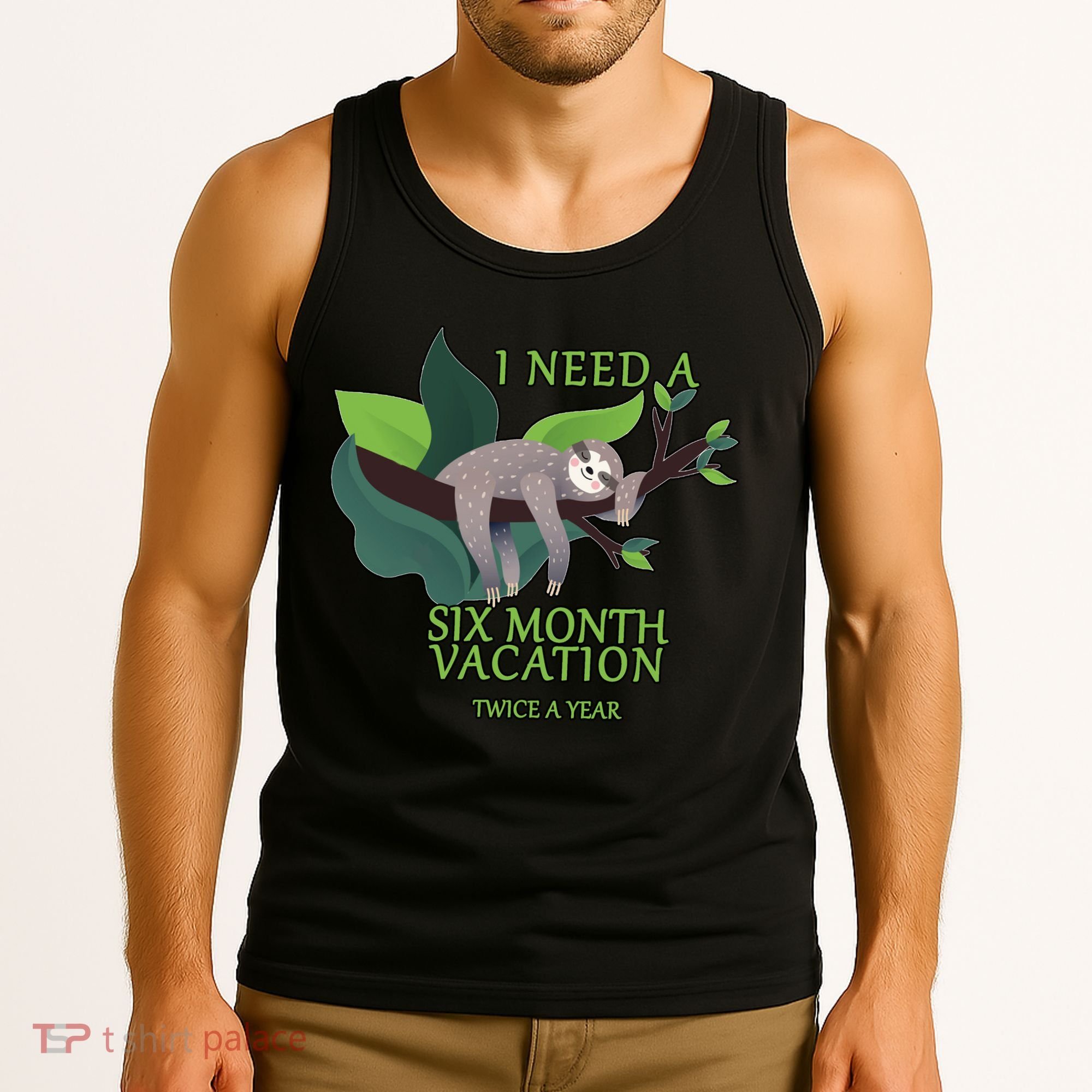 I Need A Six Month Vacation Tank Top
