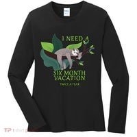 I Need A Six Month Vacation Women's Long Sleeve Shirt thumb 0