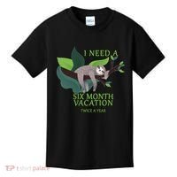 I Need A Six Month Vacation Kids T-Shirt thumb 0