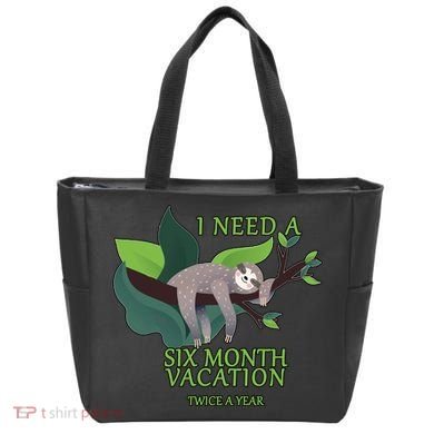 I Need A Six Month Vacation Tote Bag