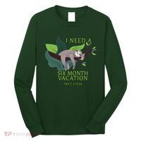 I Need A Six Month Vacation Long Sleeve Shirt thumb 0