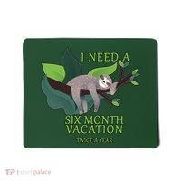 I Need A Six Month Vacation Mousepad thumb 0