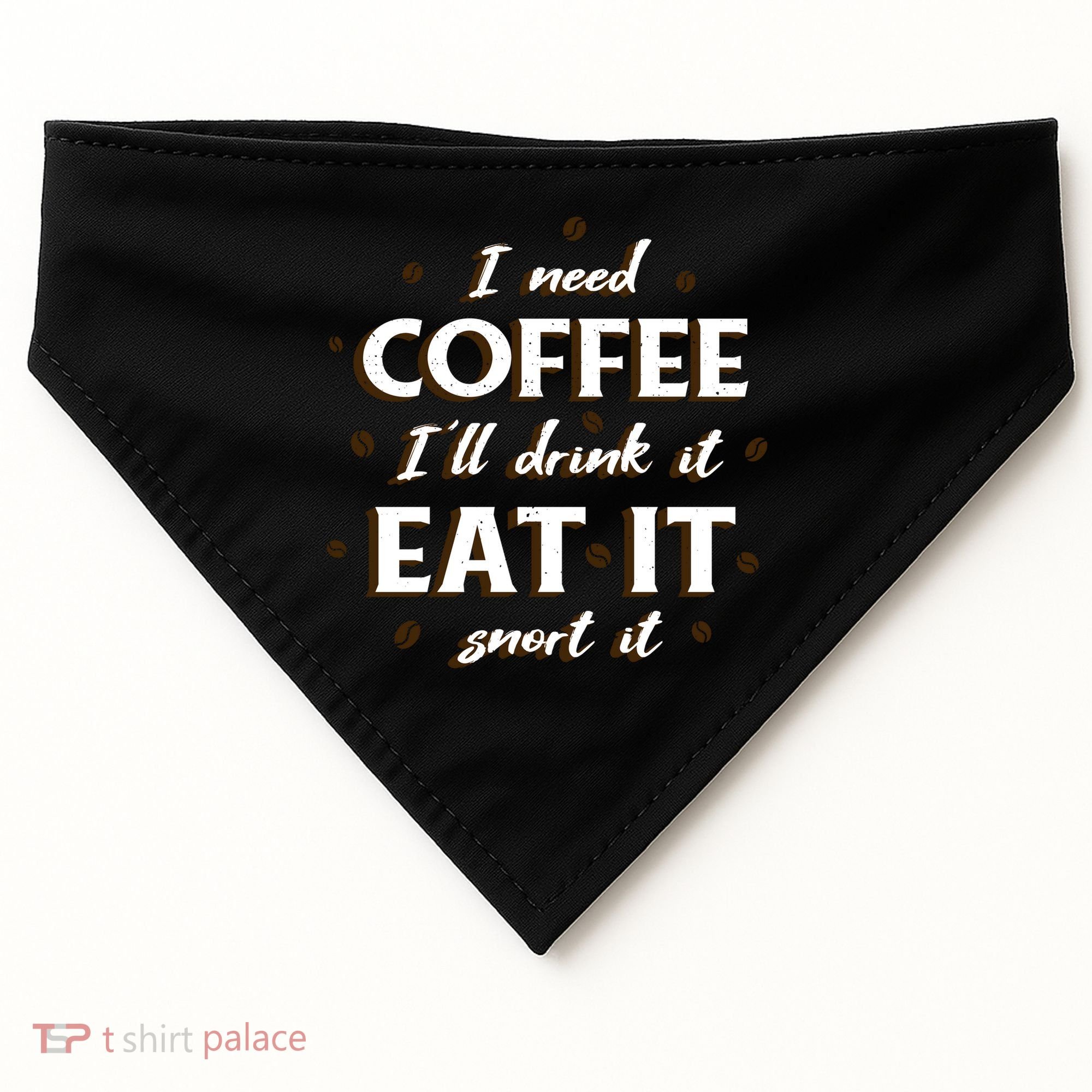 I Need Coffee Drink Eat Snort USA-Made Doggie Bandana