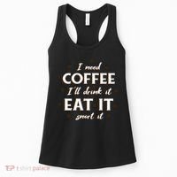 I Need Coffee Drink Eat Snort Women's Tank Top thumb 0