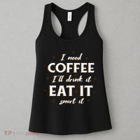 I Need Coffee Drink Eat Snort Women's Tank Top thumb 3
