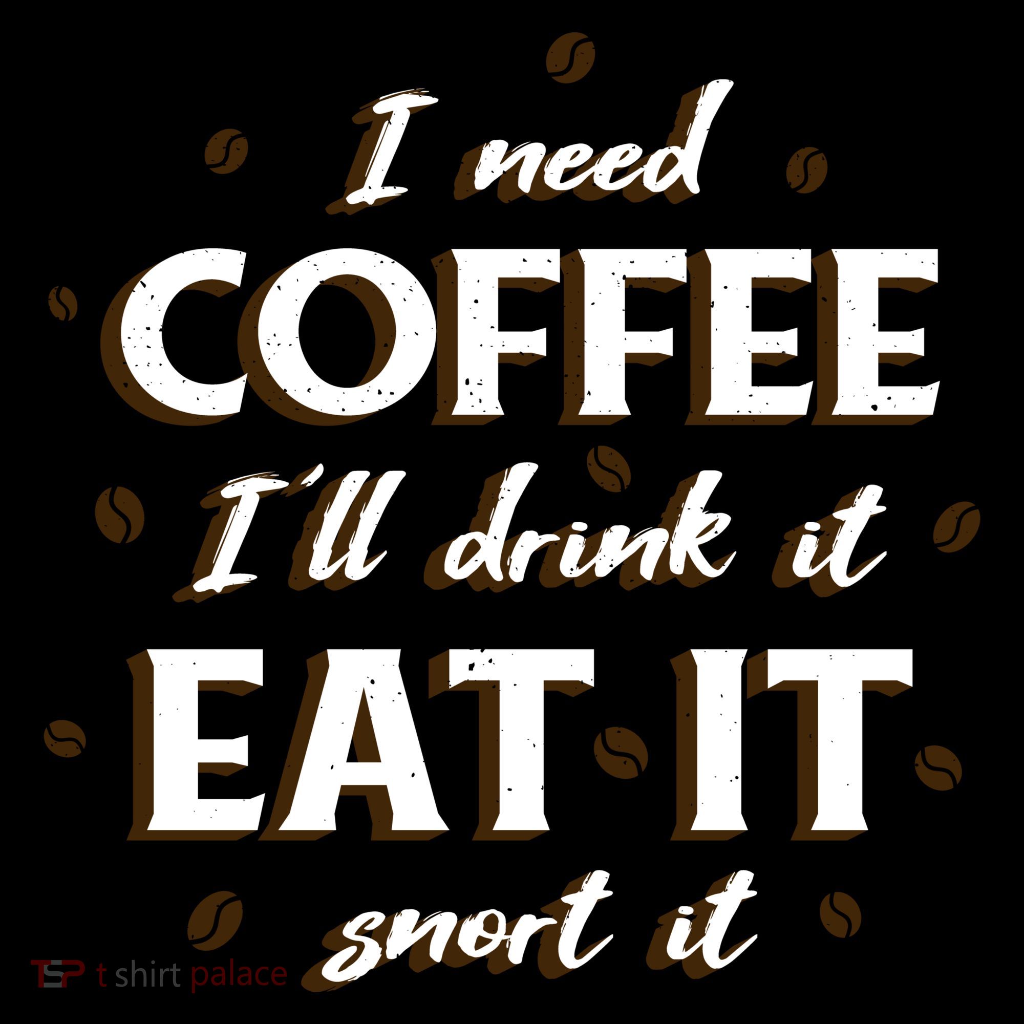 I Need Coffee Drink Eat Snort Baby Bodysuit