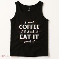 I Need Coffee Drink Eat Snort Tank Top thumb 2