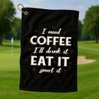 I Need Coffee Drink Eat Snort Golf Towel thumb 1