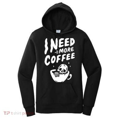 I Need More Coffee Funny Skeleton Women's Hoodie