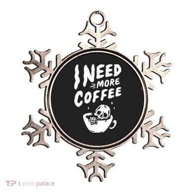 I Need More Coffee Funny Skeleton Ornament