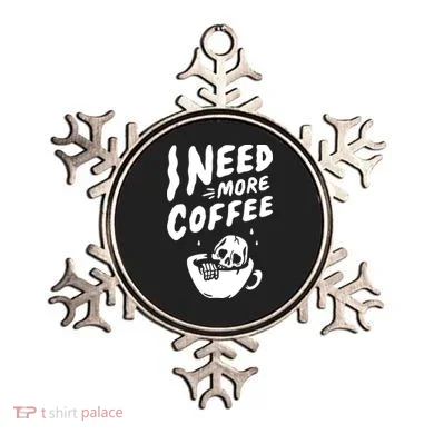 I Need More Coffee Funny Skeleton Ornament