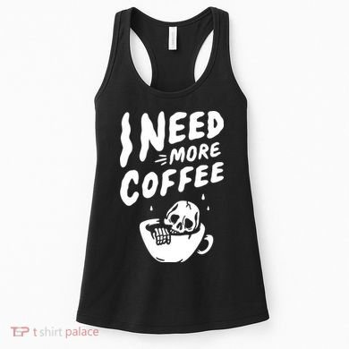 I Need More Coffee Funny Skeleton Women's Tank Top