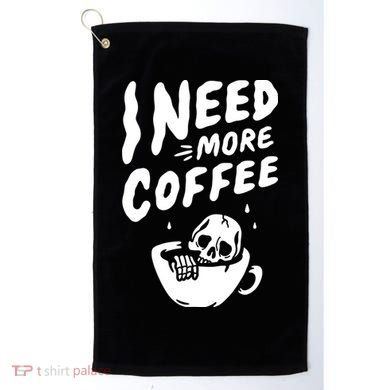 I Need More Coffee Funny Skeleton Golf Towel