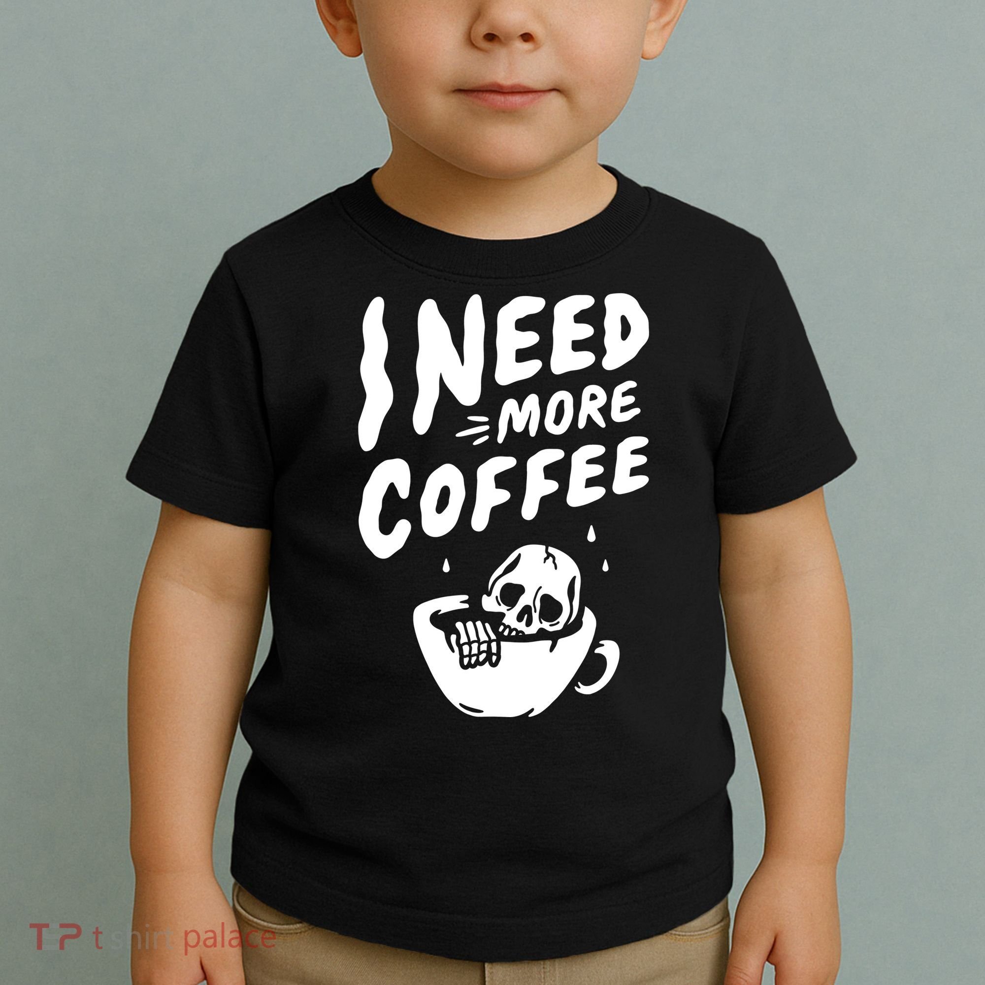 I Need More Coffee Funny Skeleton Toddler T-Shirt