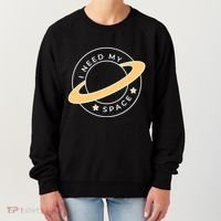 I Need My Space Planet Women's Sweatshirt thumb 0