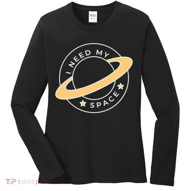 I Need My Space Planet Women's Long Sleeve Shirt