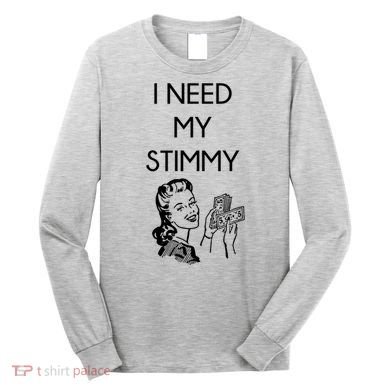 I Need My Stimmy Funny Stimulus Check Long Sleeve Shirt