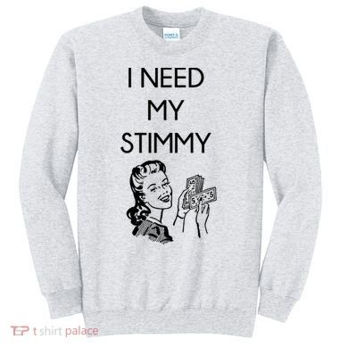 I Need My Stimmy Funny Stimulus Check Sweatshirt