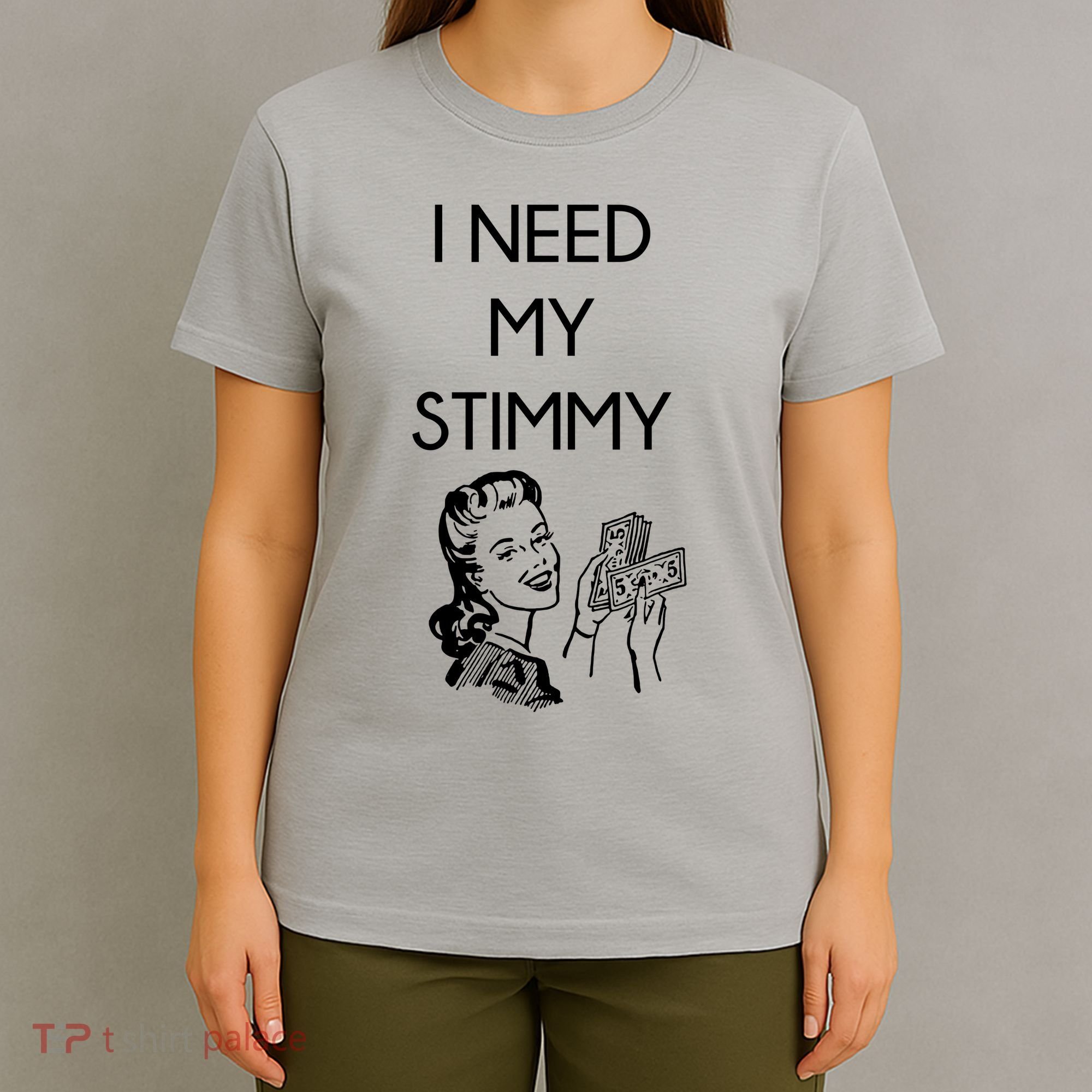 I Need My Stimmy Funny Stimulus Check T-Shirt