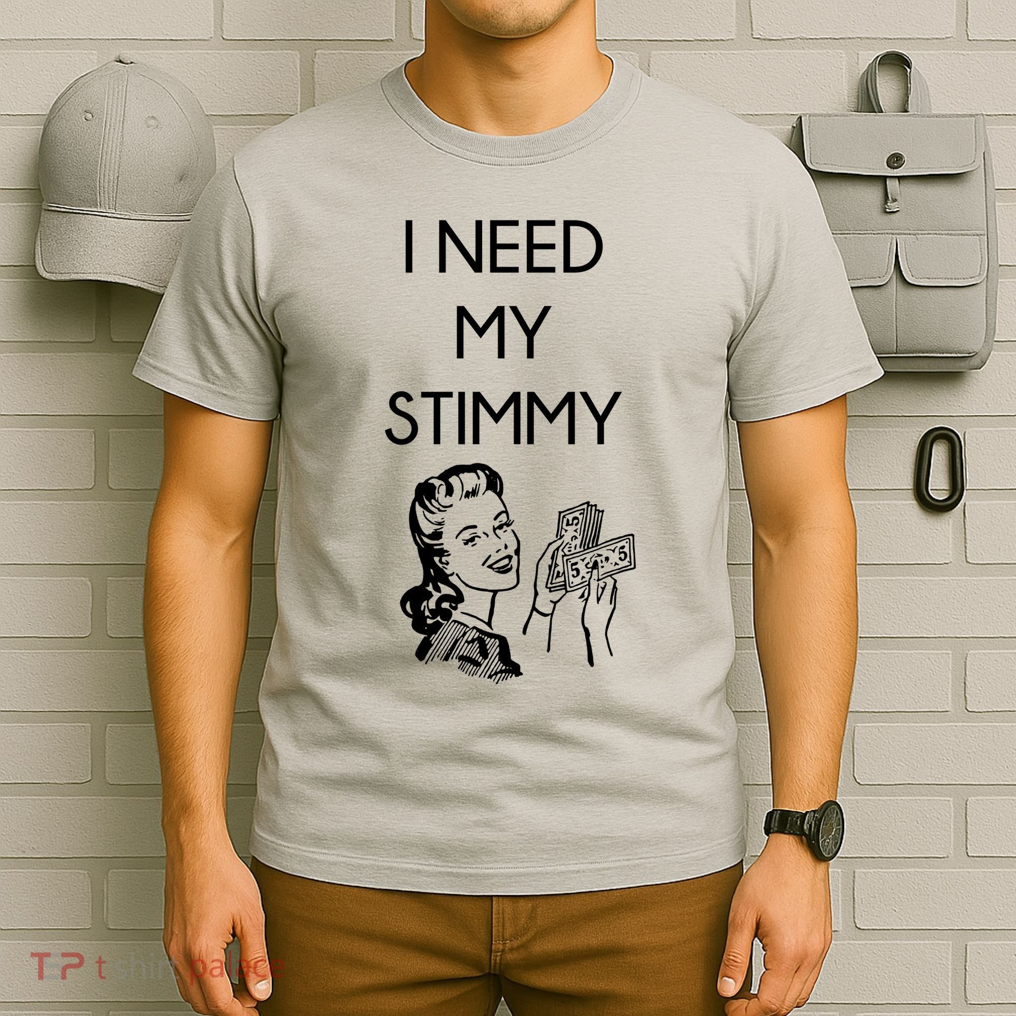 I Need My Stimmy Funny Stimulus Check T-Shirt