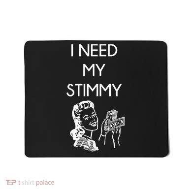 I Need My Stimmy Funny Stimulus Check Mousepad
