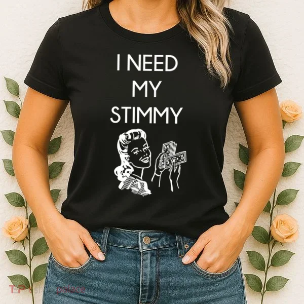 I Need My Stimmy Funny Stimulus Check Women's T-Shirt
