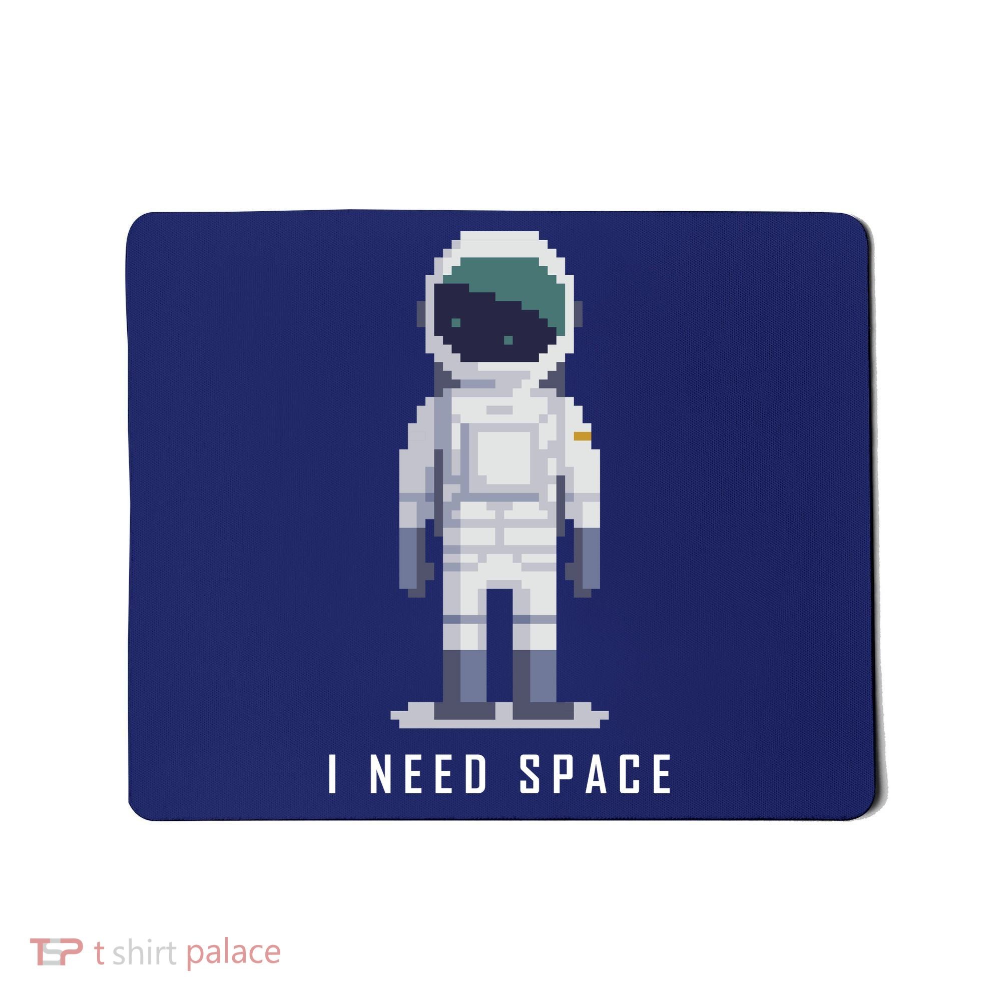 I Need Space Mousepad