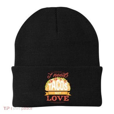 I Need Tacos Not love Beanie