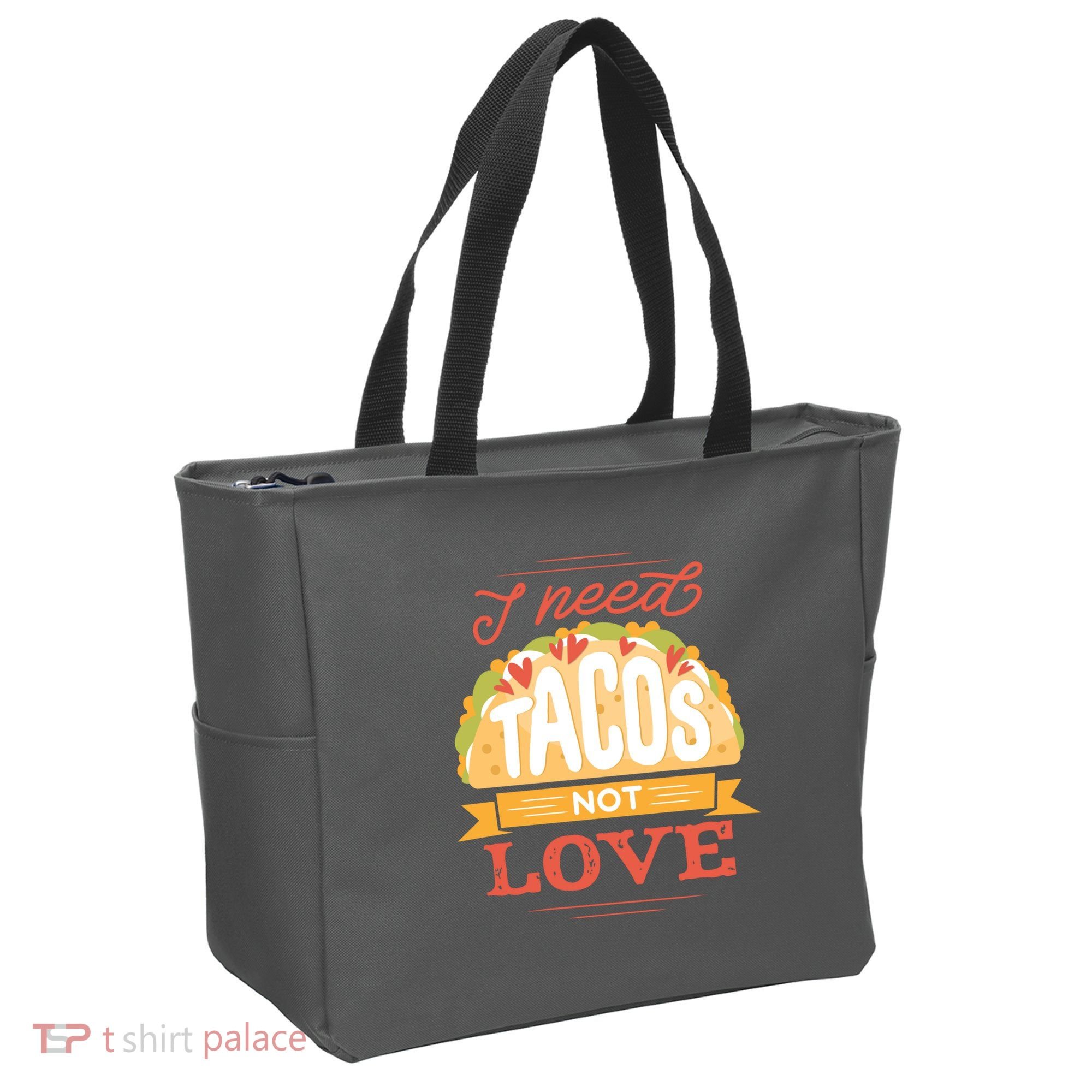 I Need Tacos Not love Tote Bag