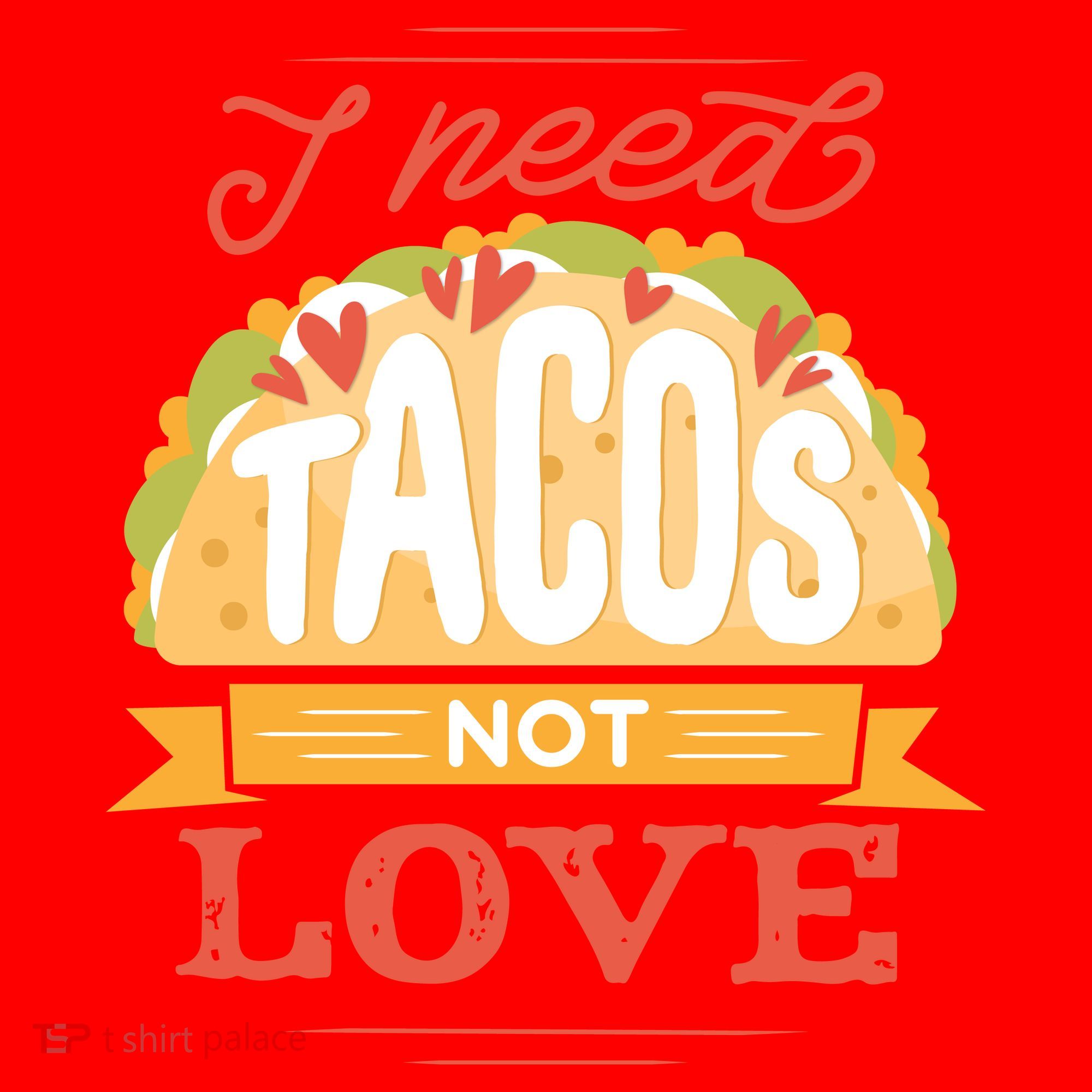 I Need Tacos Not love Santa Hat