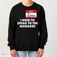 I Need To Speak To The Manager Karen Costume Women's Sweatshirt thumb 0