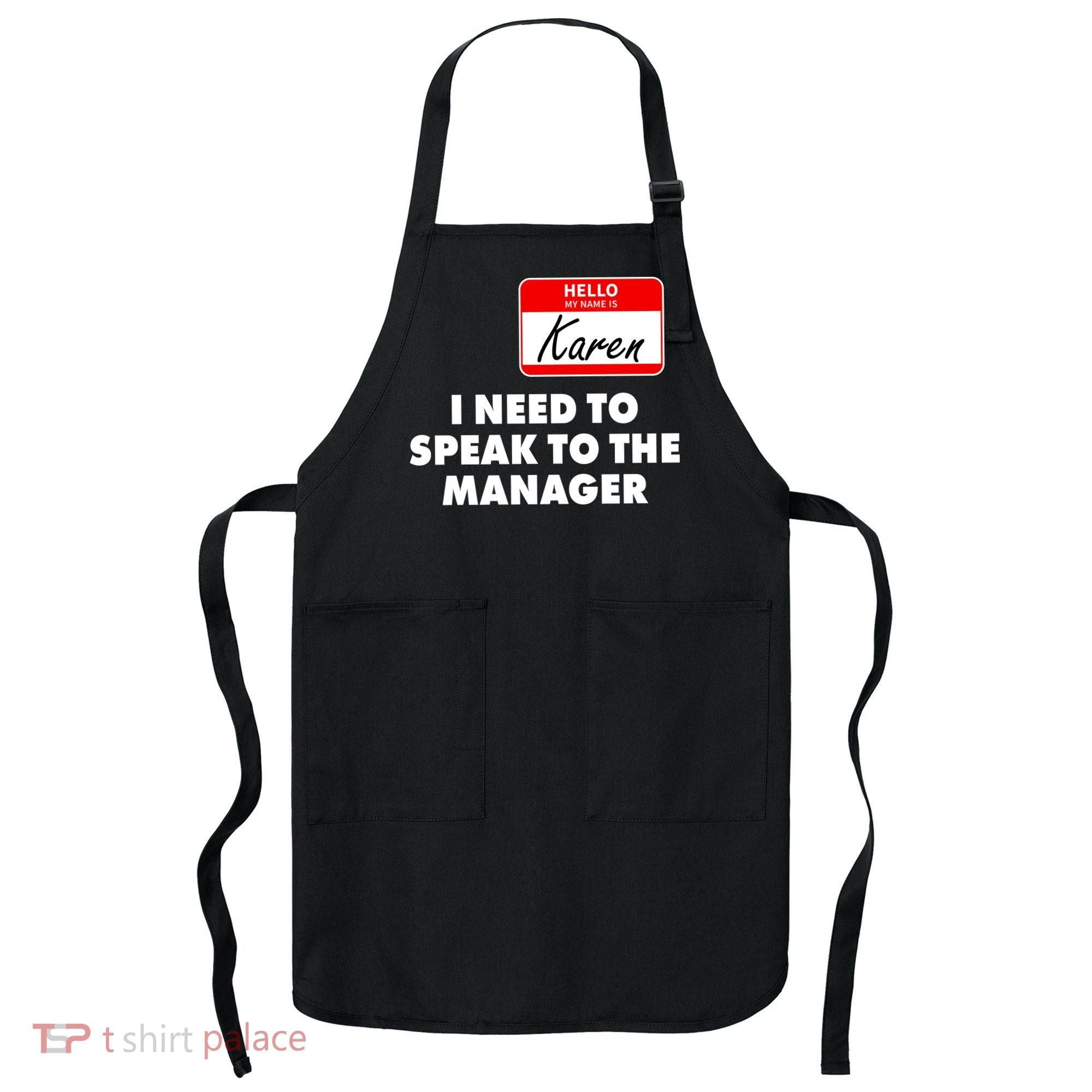 I Need To Speak To The Manager Karen Costume Apron