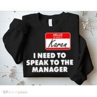 I Need To Speak To The Manager Karen Costume Sweatshirt thumb 2