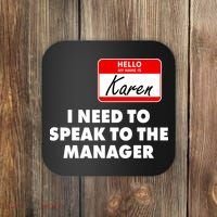 I Need To Speak To The Manager Karen Costume Coaster thumb 0