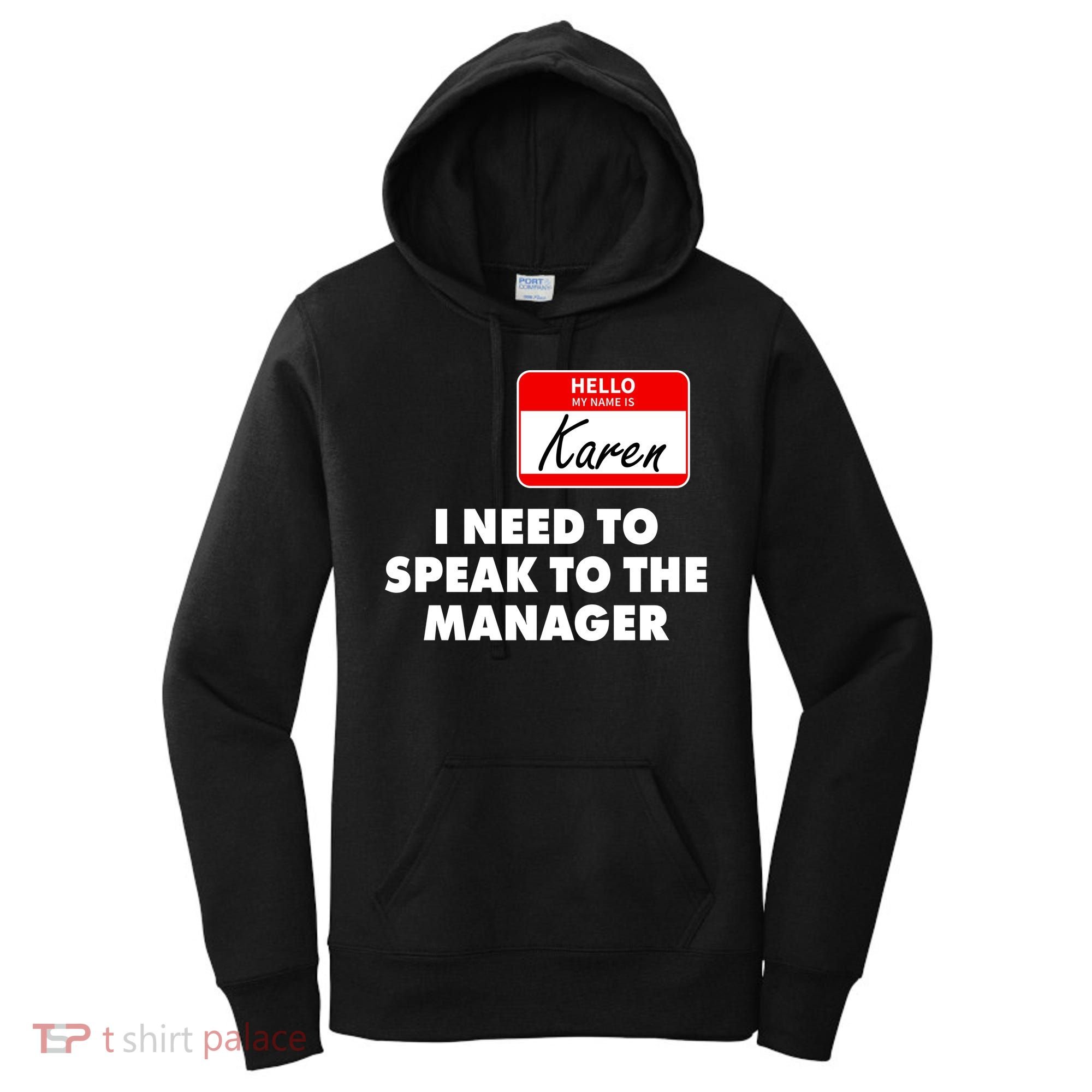 I Need To Speak To The Manager Karen Costume Women's Hoodie