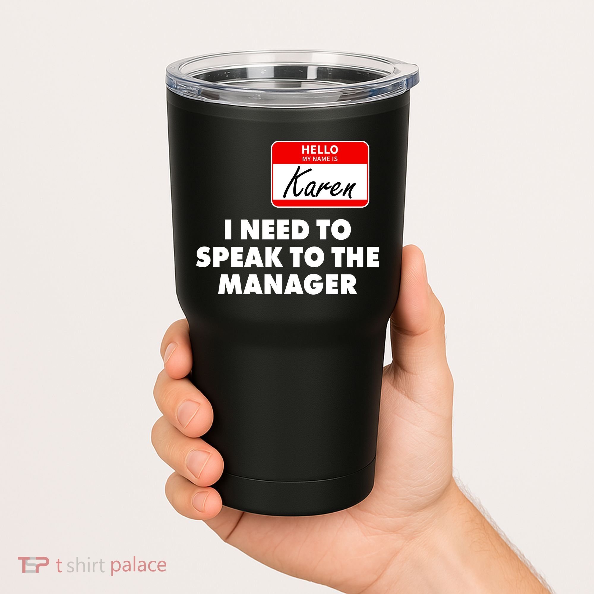 I Need To Speak To The Manager Karen Costume Tumbler