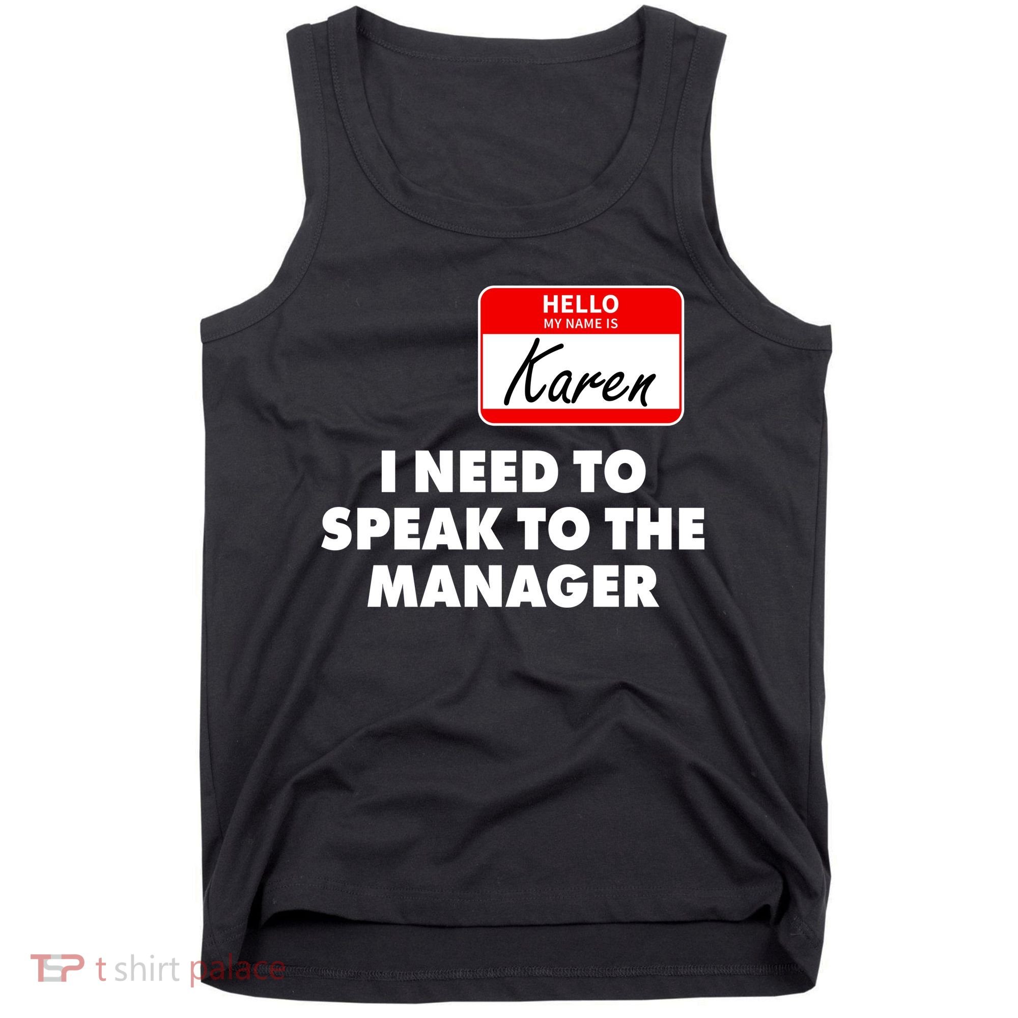 I Need To Speak To The Manager Karen Costume Tank Top