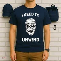 I Need To Unwind T-Shirt thumb 6
