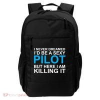 I Never Dreamed I'd Be A Sexy Pilot Backpack thumb 0